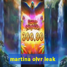 martina olvr leak